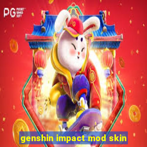 genshin impact mod skin